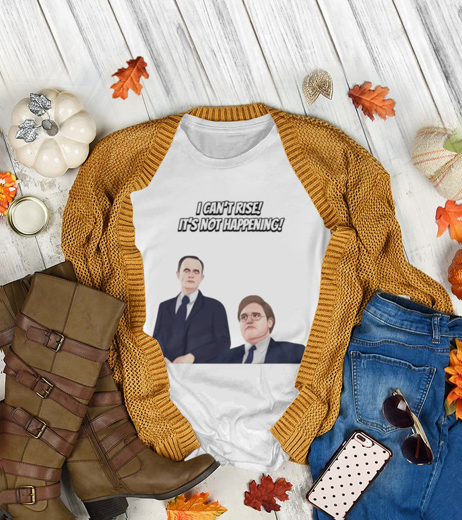 Max And Paddy I Cant Rise Its Not Happening T-Shirt