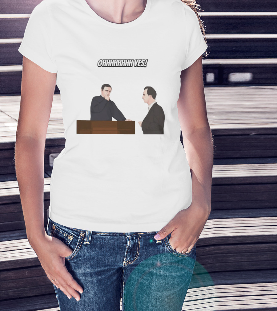 Max And Paddy Ohhhhhhhhh Yes Comedy Scene T-Shirt