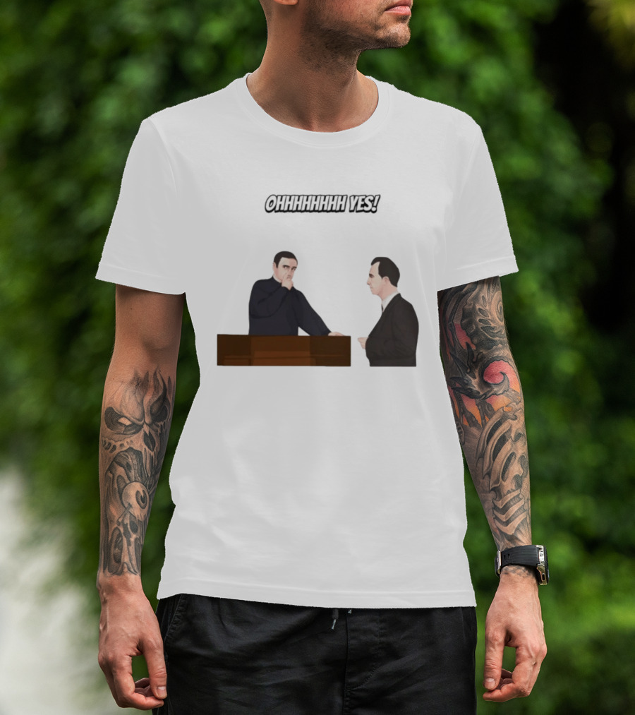 Max And Paddy Ohhhhhhhhh Yes Comedy Scene T-Shirt