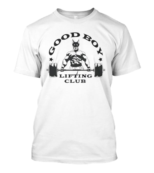 Good Boy Lifting Club Bodybuilder Dog Weightlifting Fitness Gym Workout T-Shirt