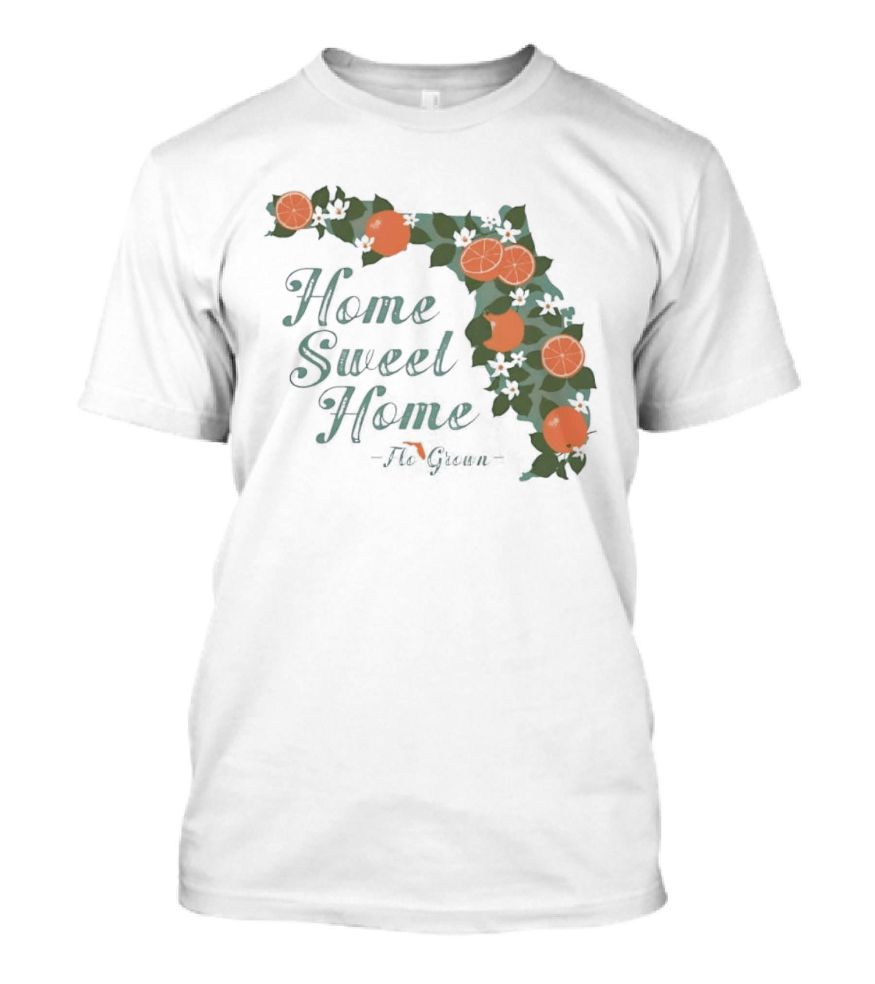 Home Sweet Home Florida Orange Blossom Flo Grown State Map Floral T-Shirt