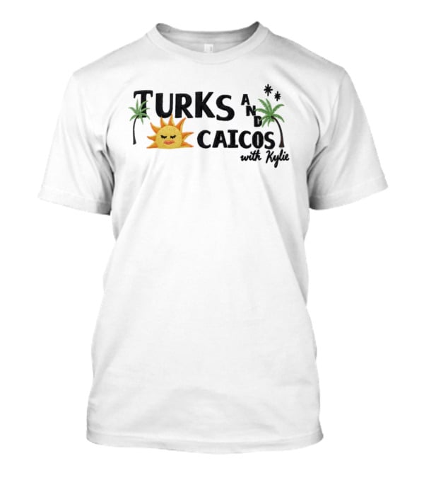 Turks And Caicos With Kylie Sun Palm Trees Aesthetic Vacation Summer Travel T-Shirt