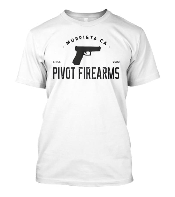 Pivot Firearms Murrieta CA Since 2020 Handgun Pistol T-Shirt