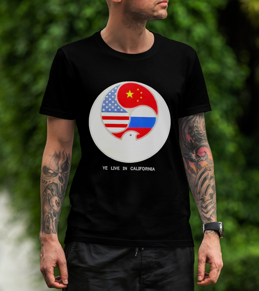 Ye Live US China Russia Flags New Global Order California T-Shirt