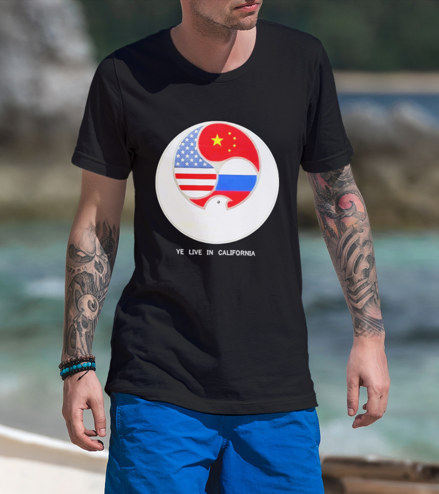 Ye Live US China Russia Flags New Global Order California T-Shirt