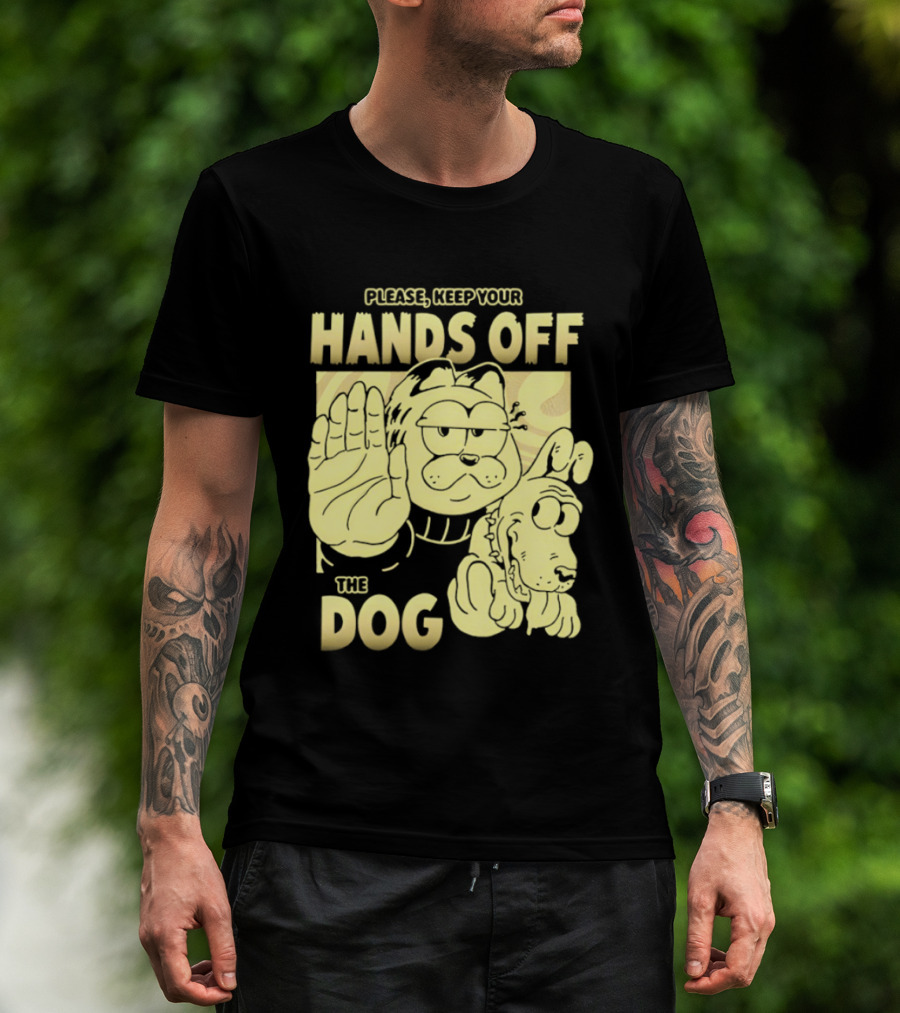 Please Keep Your Hands Off The Dog Odie T-Shirt