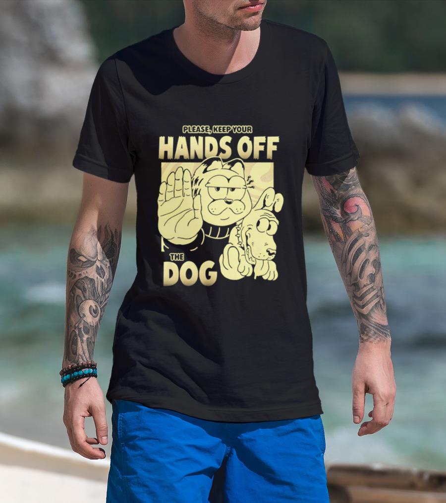 Please Keep Your Hands Off The Dog Odie T-Shirt
