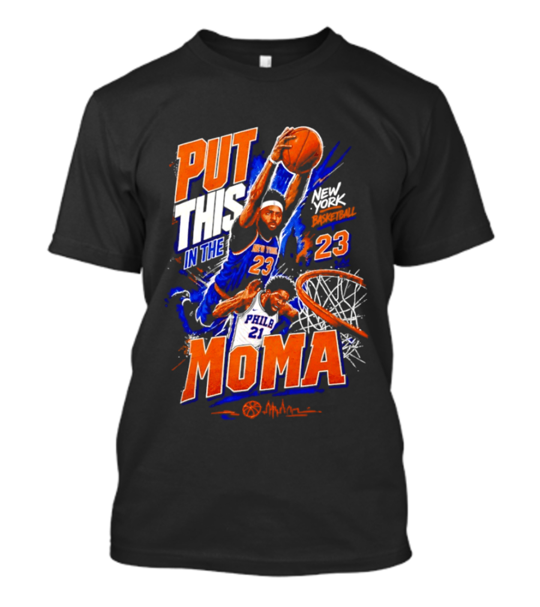 Put This In The MoMA New York 23 Vs Philly 21 Basketball Dunk T-Shirt