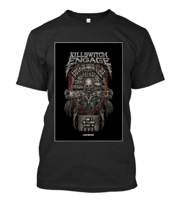 KILLSWITCH ENGAGE Machine Head Iron Reagan AWOL The Fillmore Detroit MI June 03 2026 T-Shirt