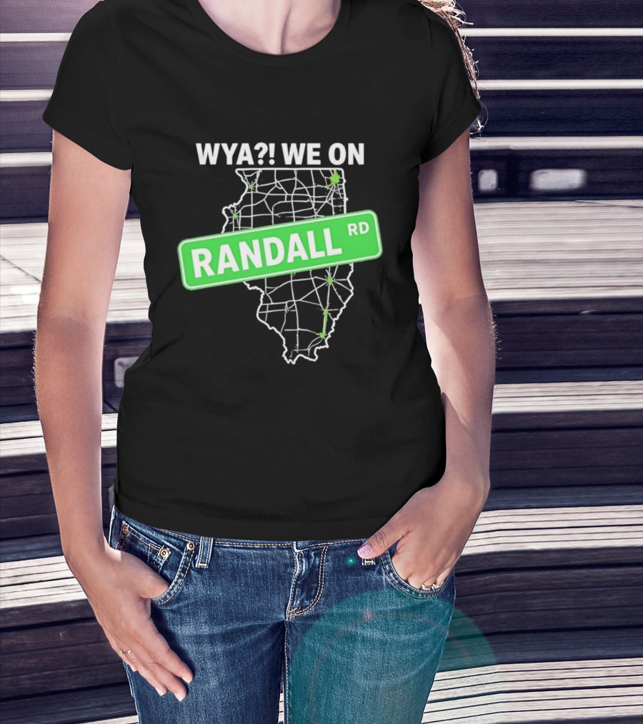 WYA We On Randall RD Map Illinois Roads T-Shirt