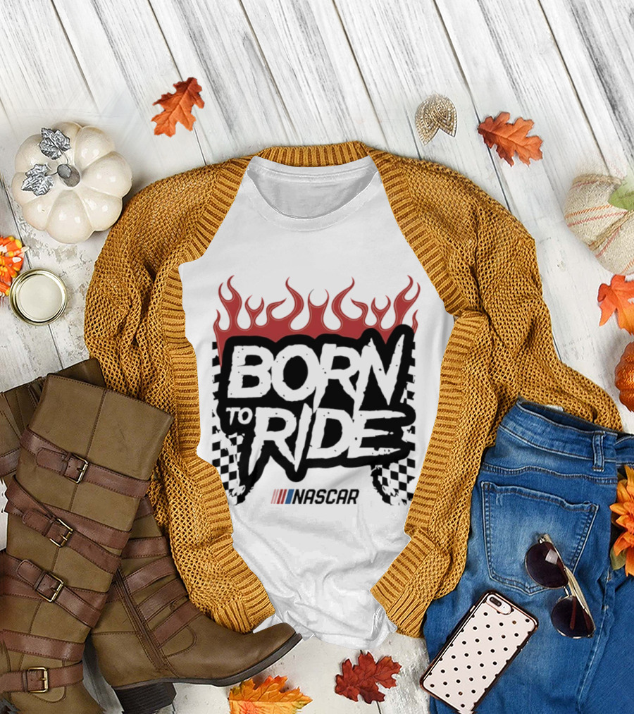 Born To Ride NASCAR Vive La Fete Flame Racing T-Shirt