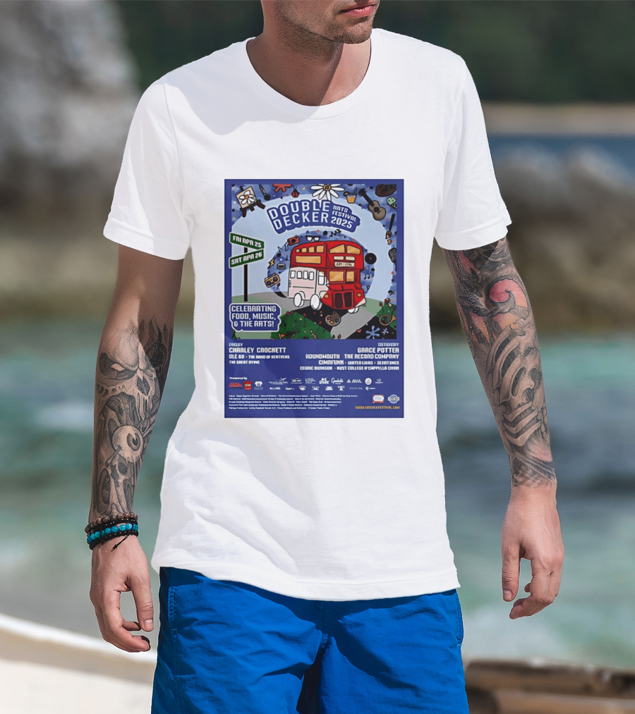 Double Decker Arts Festival 2025 Celebrating Food Music April 25 26 Charley Crockett Grace Potter Cedric Burnside T-Shirt