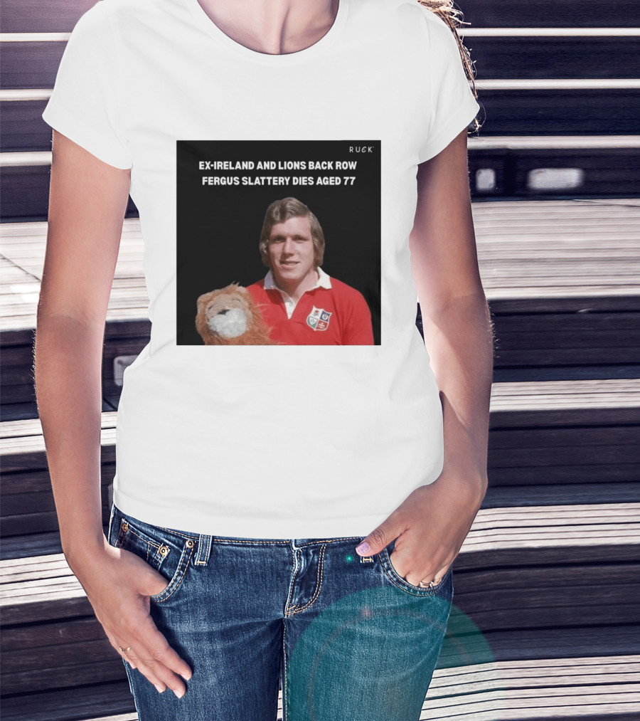 Ex Ireland And Lions Back Row Fergus Slattery Dies Aged 77 Ruck T-Shirt
