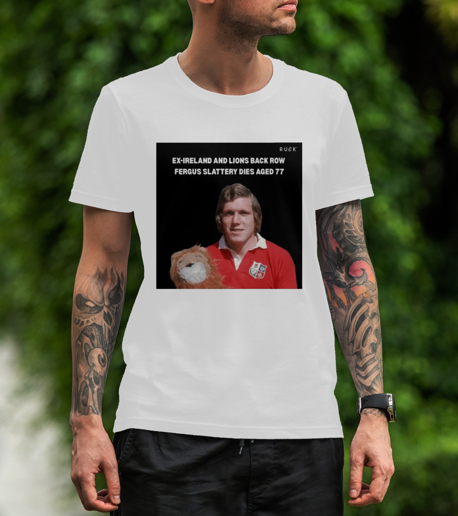 Ex Ireland And Lions Back Row Fergus Slattery Dies Aged 77 Ruck T-Shirt