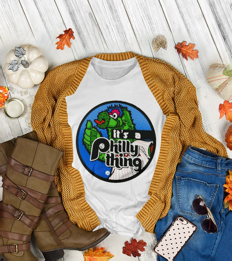It's a Philly Phanatic Thing T-Shirt