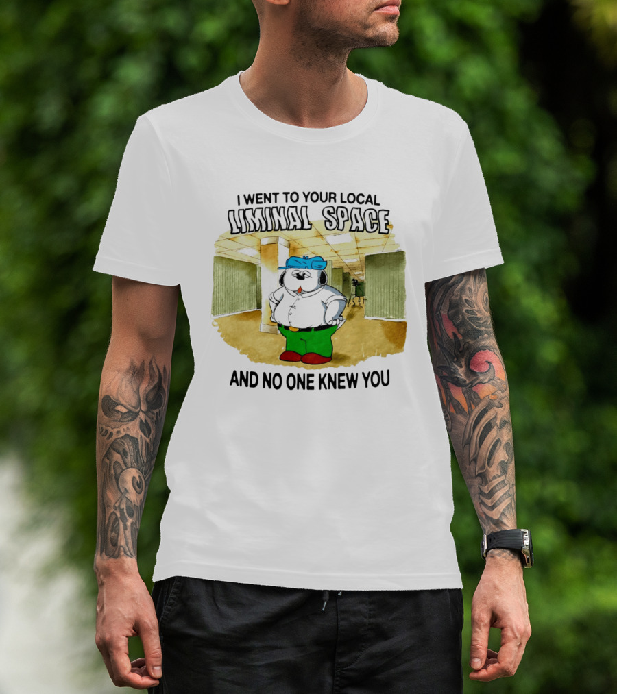 I Went To Your Local Liminal Space And No One Knew You Cartoon Dog T-Shirt
