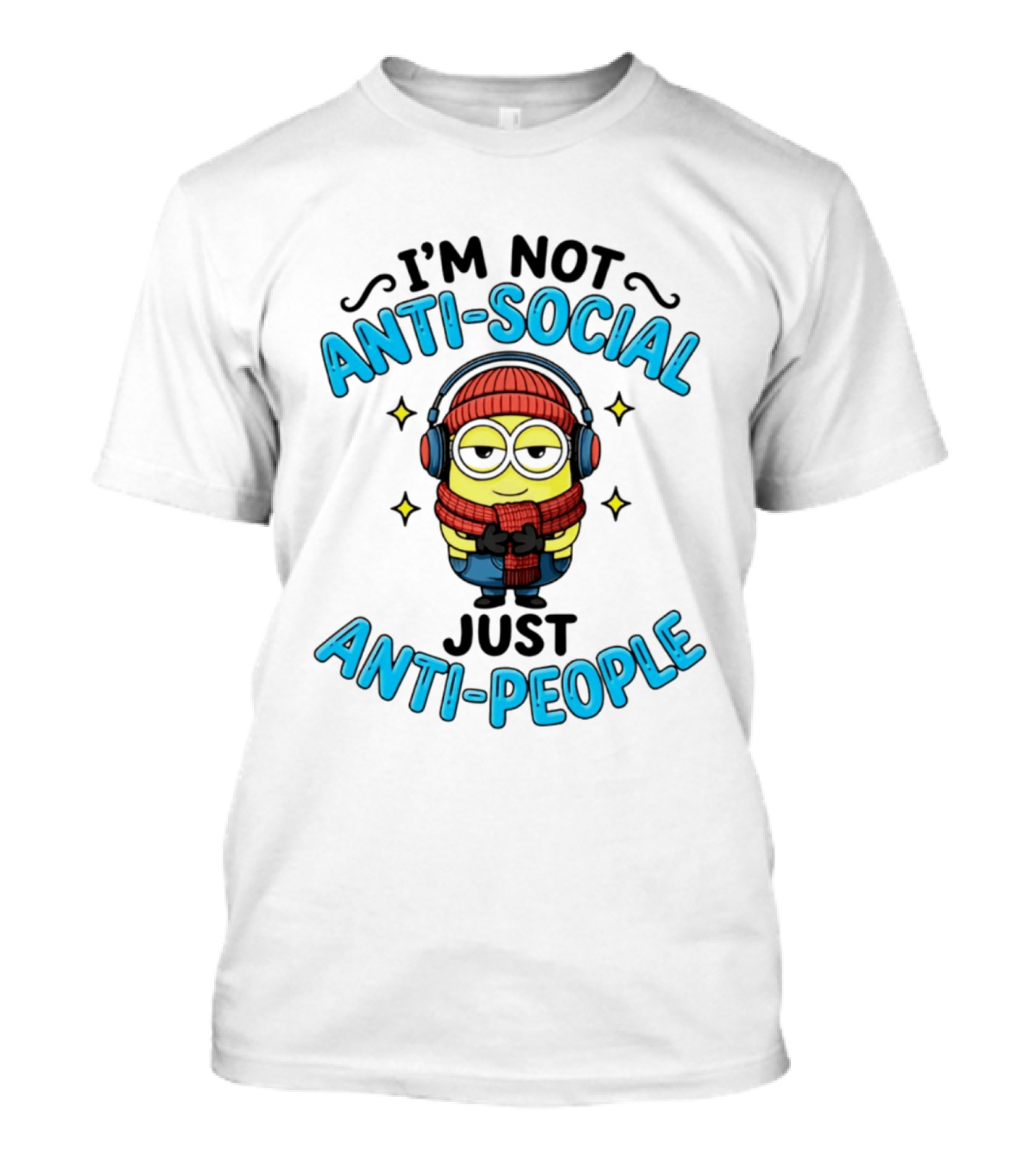 I'm Not Anti Social Just Anti People Minion With Headphones And Scarf T-Shirt