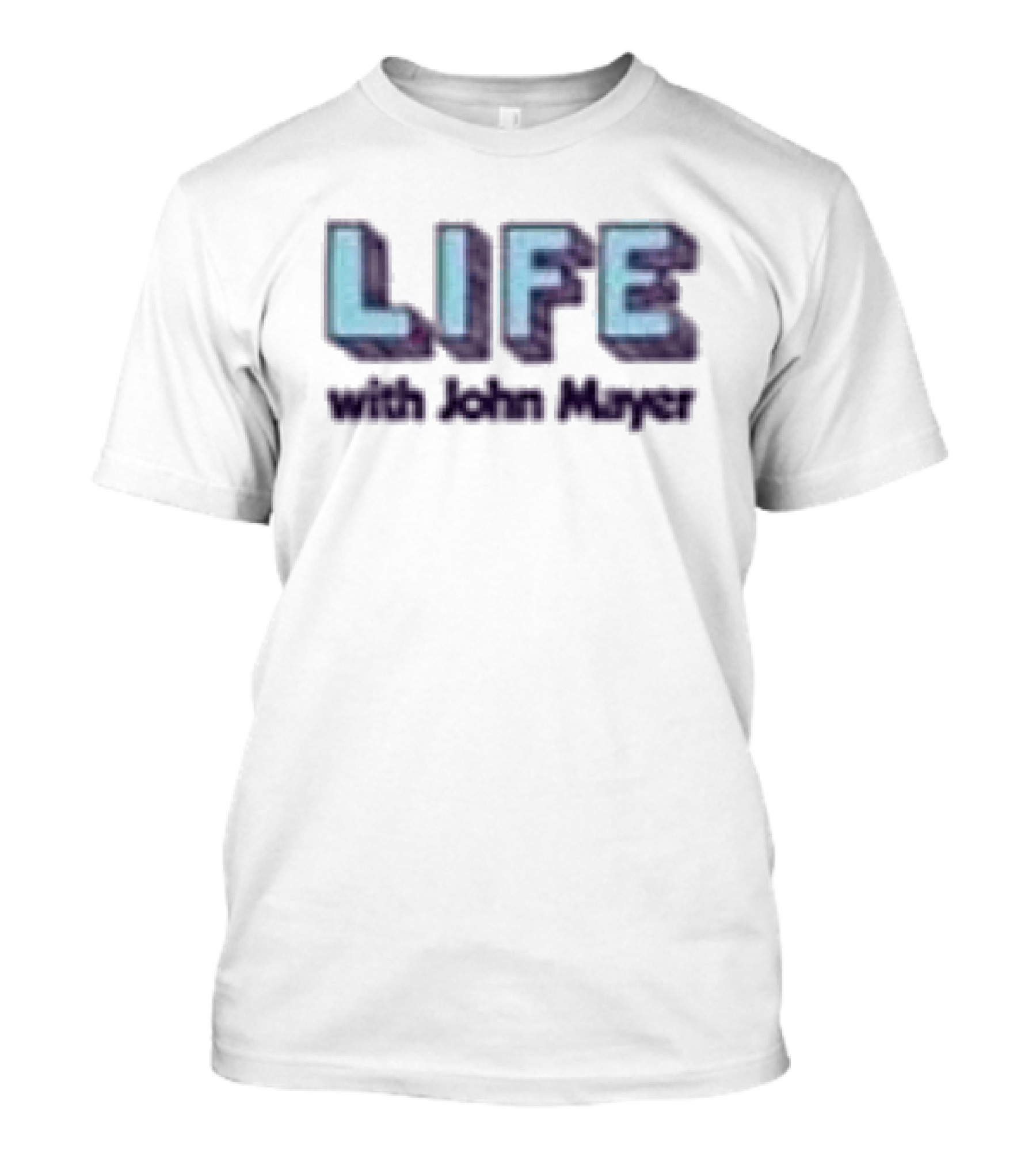Life With John Mayer White Johnmayerstore T-Shirt