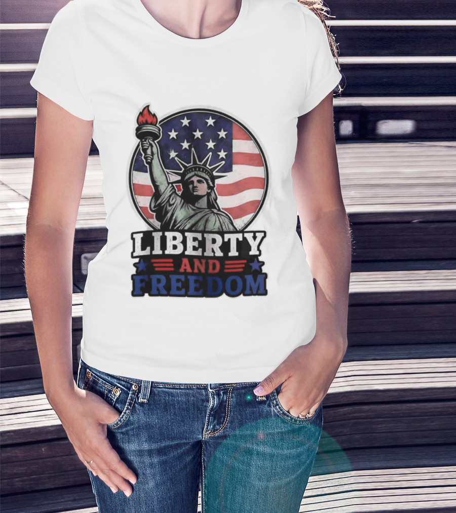 Liberty And Freedom Statue Of Liberty USA Flag Stars T-Shirt