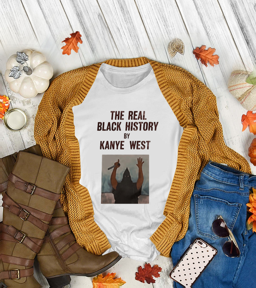 The Real Black History By Kanye West Mic Hands Up T-Shirt