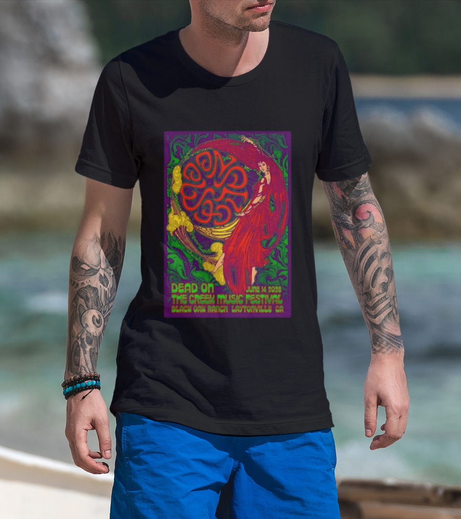 Dead On The Creek Music Festival June 14 2025 Black Oak Ranch Laytonville CA T-Shirt