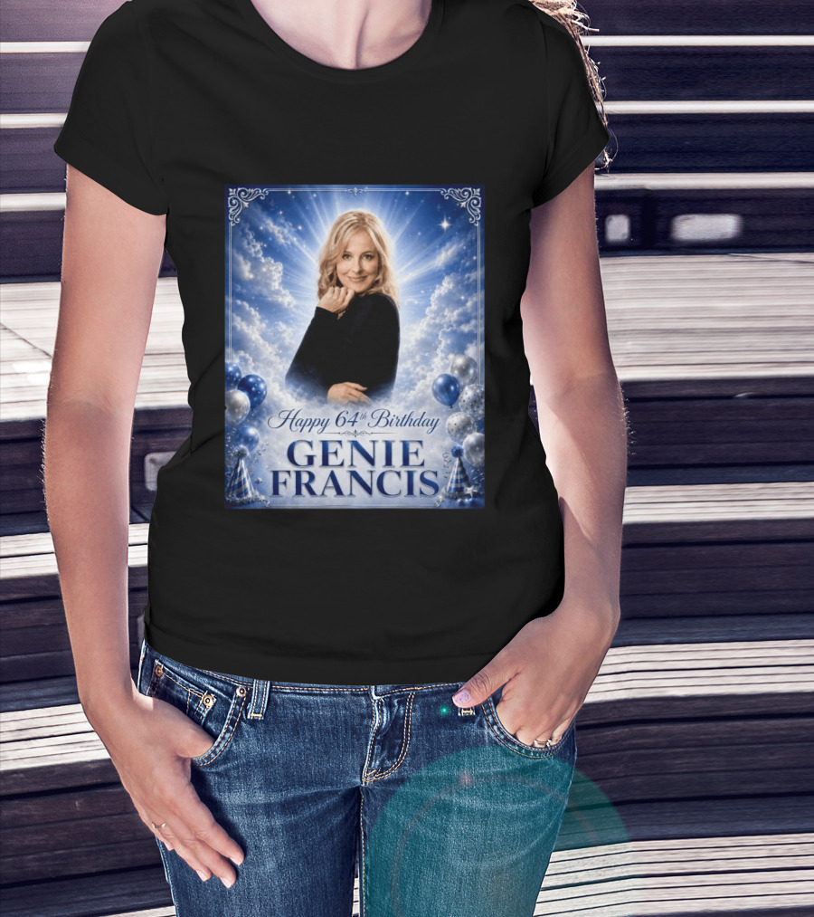 Happy 64th Birthday Genie Francis T-Shirt