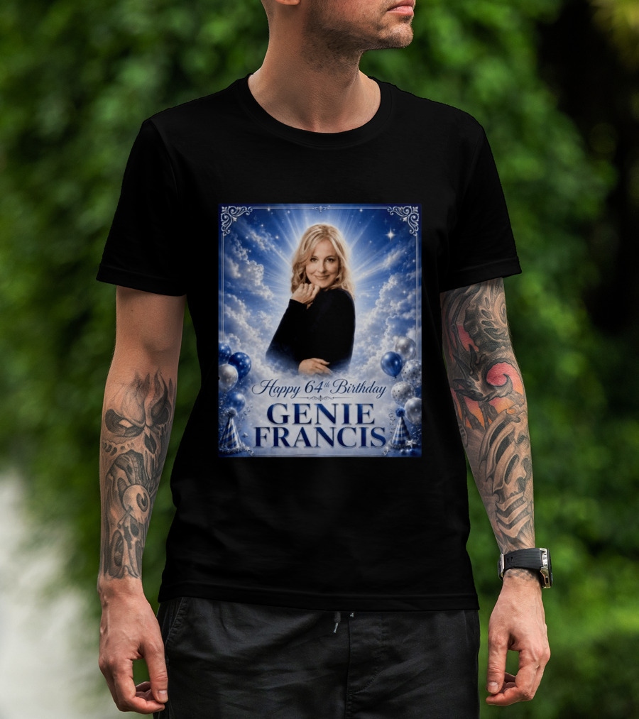 Happy 64th Birthday Genie Francis T-Shirt
