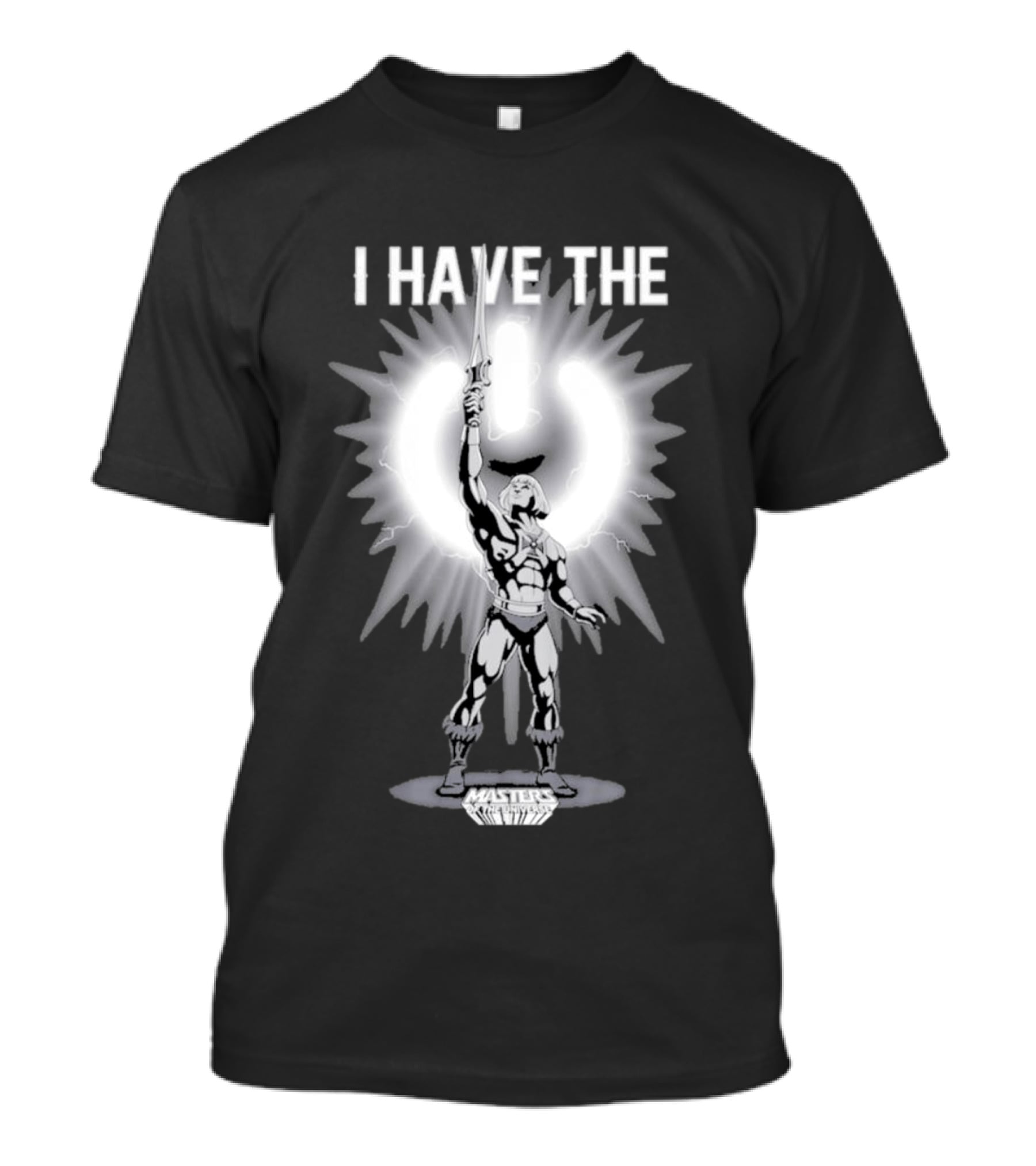 I Have The Power Button He Man Masters Of The Universe T-Shirt