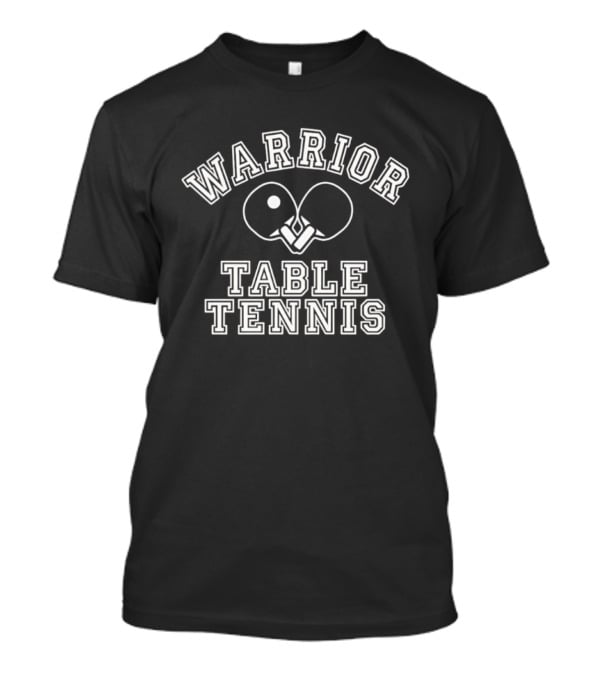 Warrior Table Tennis Paddles Ping Pong T-Shirt