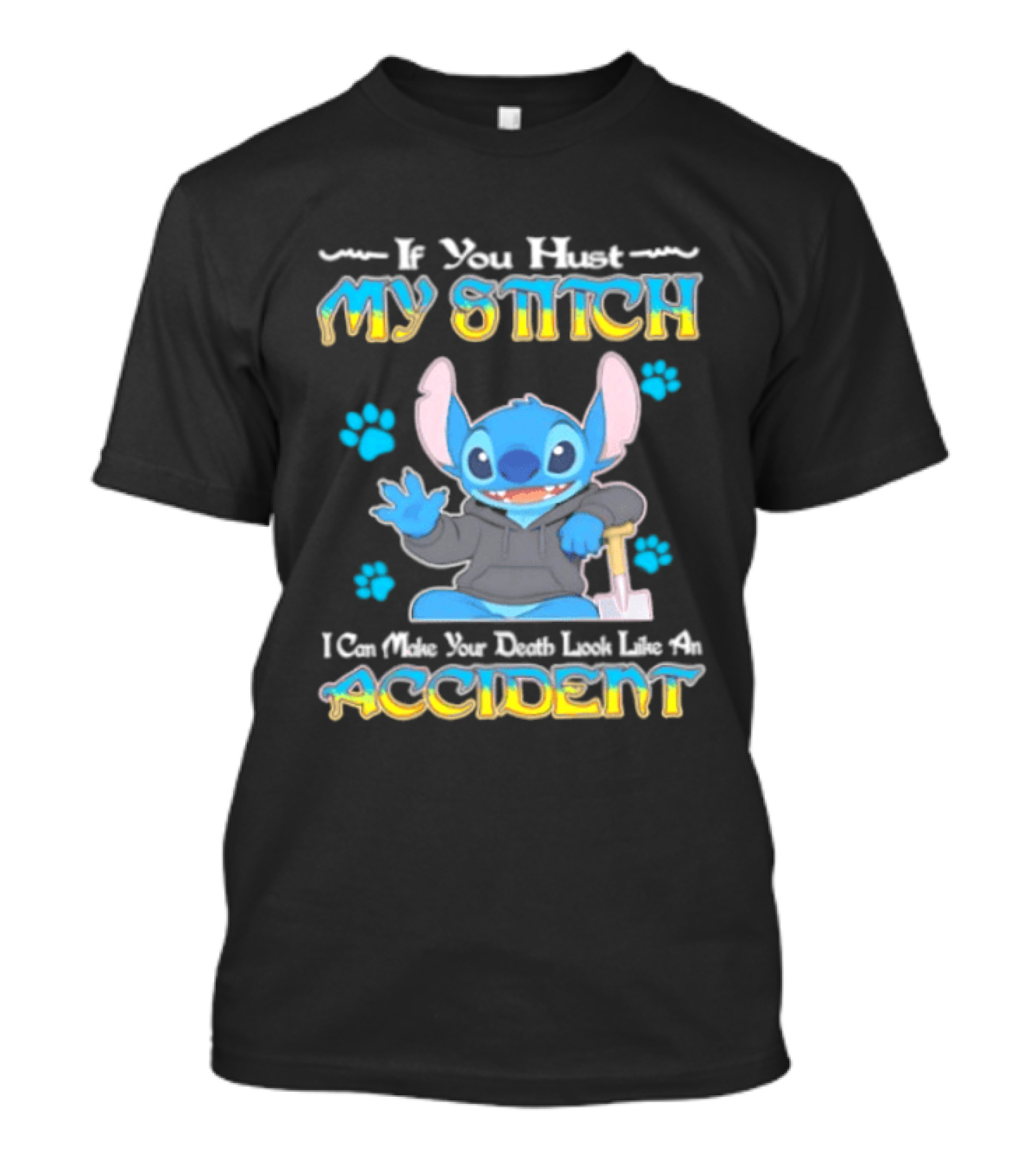 If You Hurt My Stitch I Can Make Your Death Look Like An Accident T-Shirt