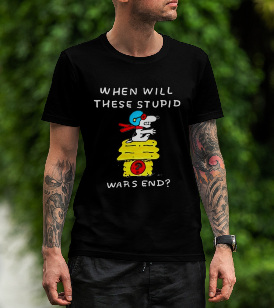 Snoopy When Will These Stupid Wars End Peanuts Woodstock Flying Ace T-Shirt