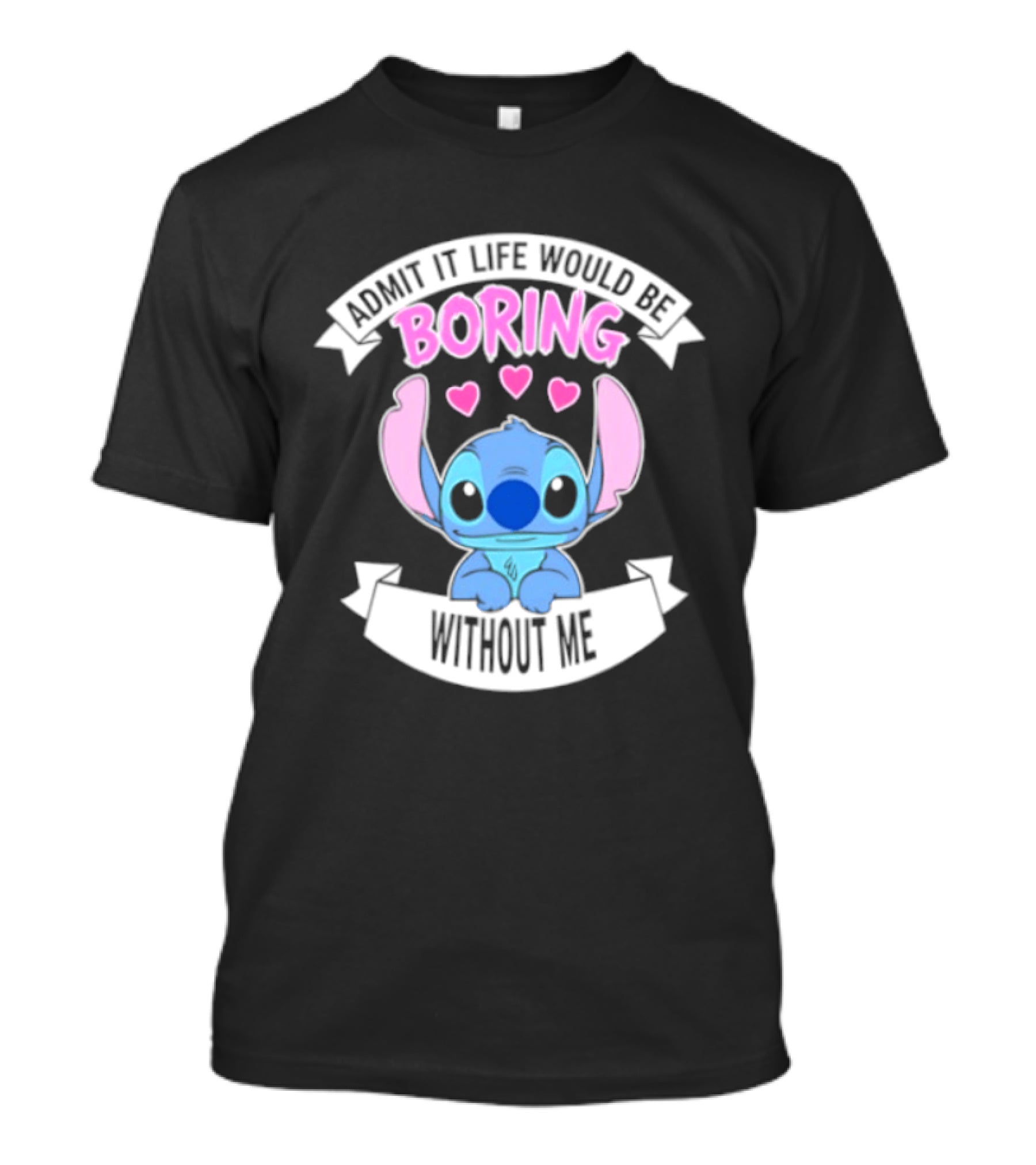 Stitch Admit It Life Would Be Boring Without Me Hearts T-Shirt