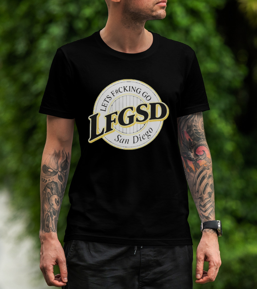 LFGSD Let's F#cking Go San Diego Padres T-Shirt