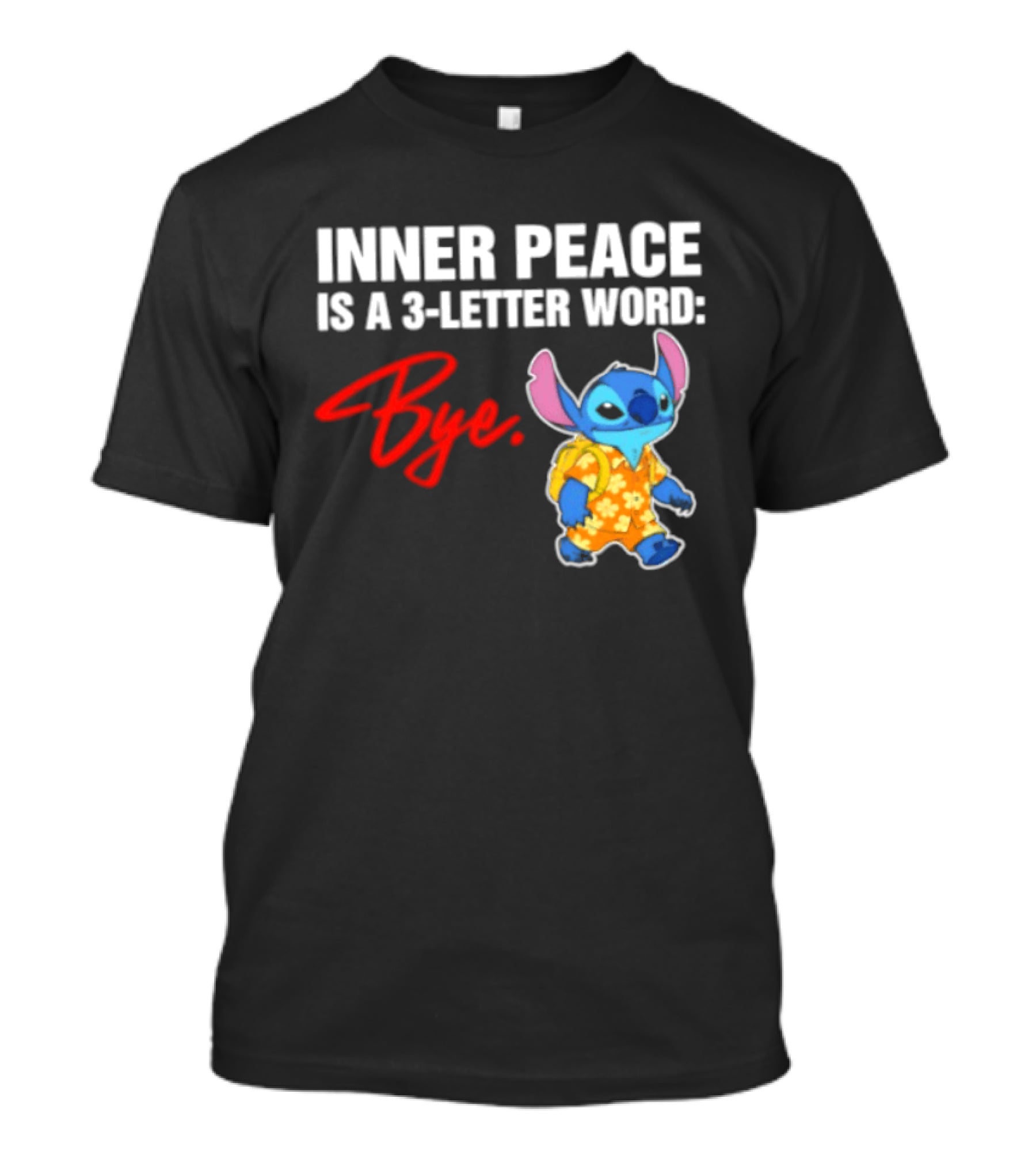 Stitch Inner Peace Is A 3 Letter Word Bye T-Shirt