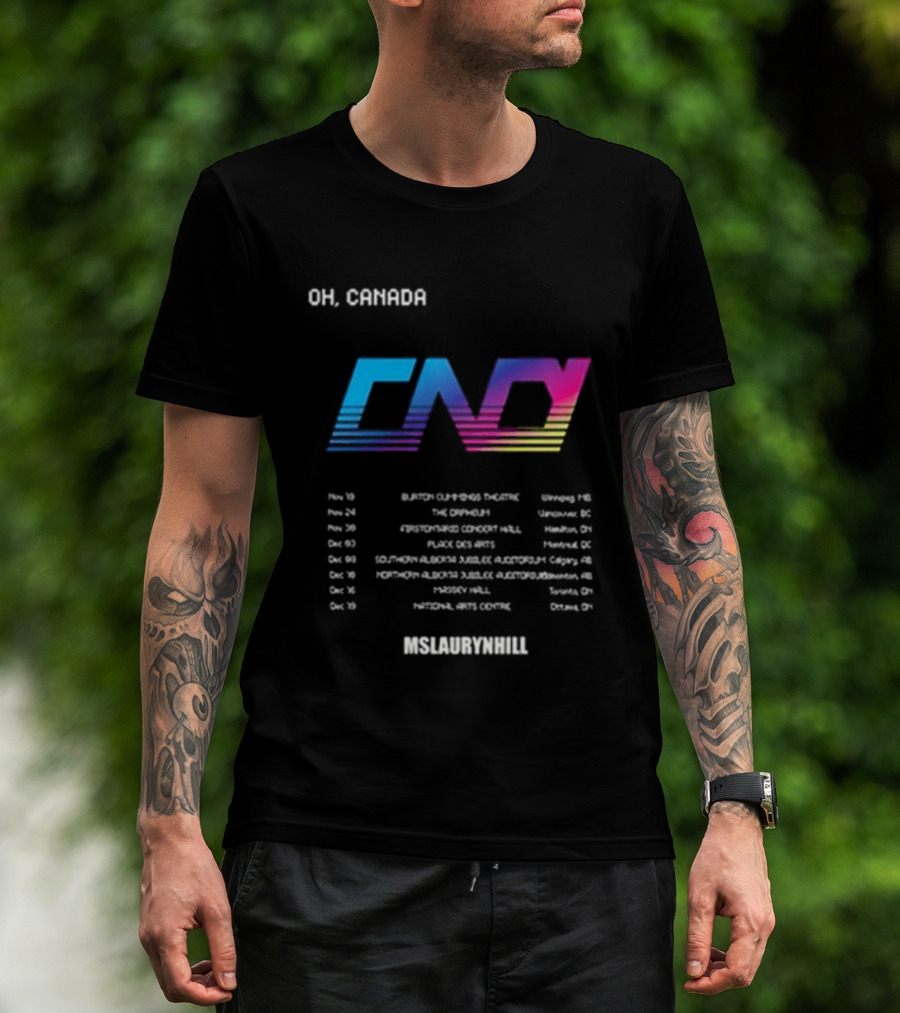 Ms Lauryn Hill Artist In Residence Oh Canada Mlh Cnd Tour Dates T-Shirt