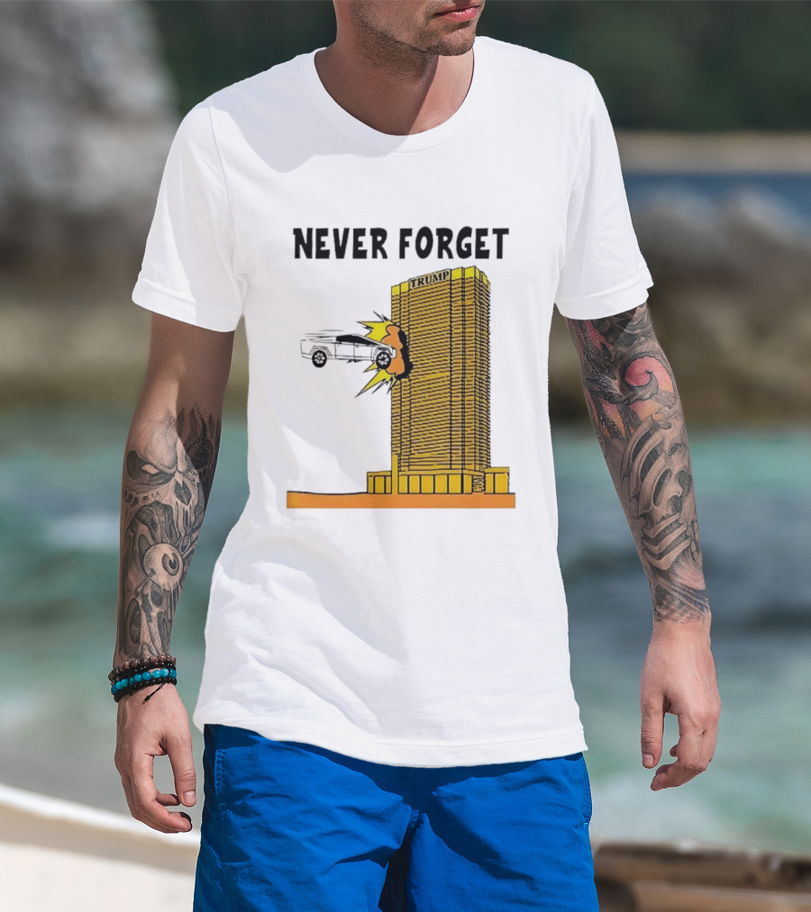 Never Forget Trump Tower Tesla Crash T-Shirt