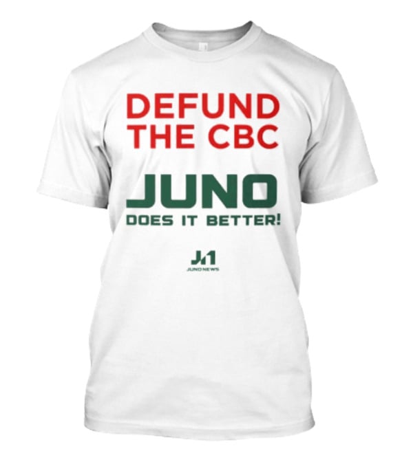Defund The CBC Juno Does It Better J1 Racing T-Shirt