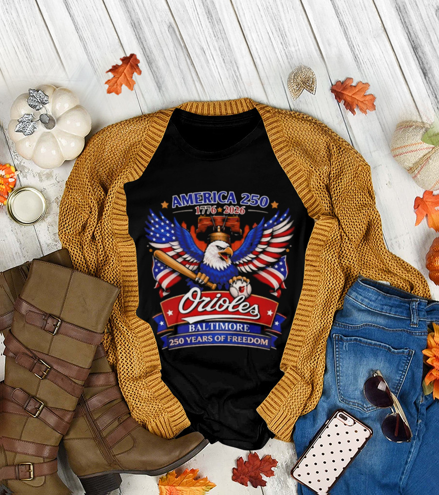 America 250 1776 2026 Orioles Baltimore 250 Years Of Freedom Eagle Bat Liberty Bell T-Shirt