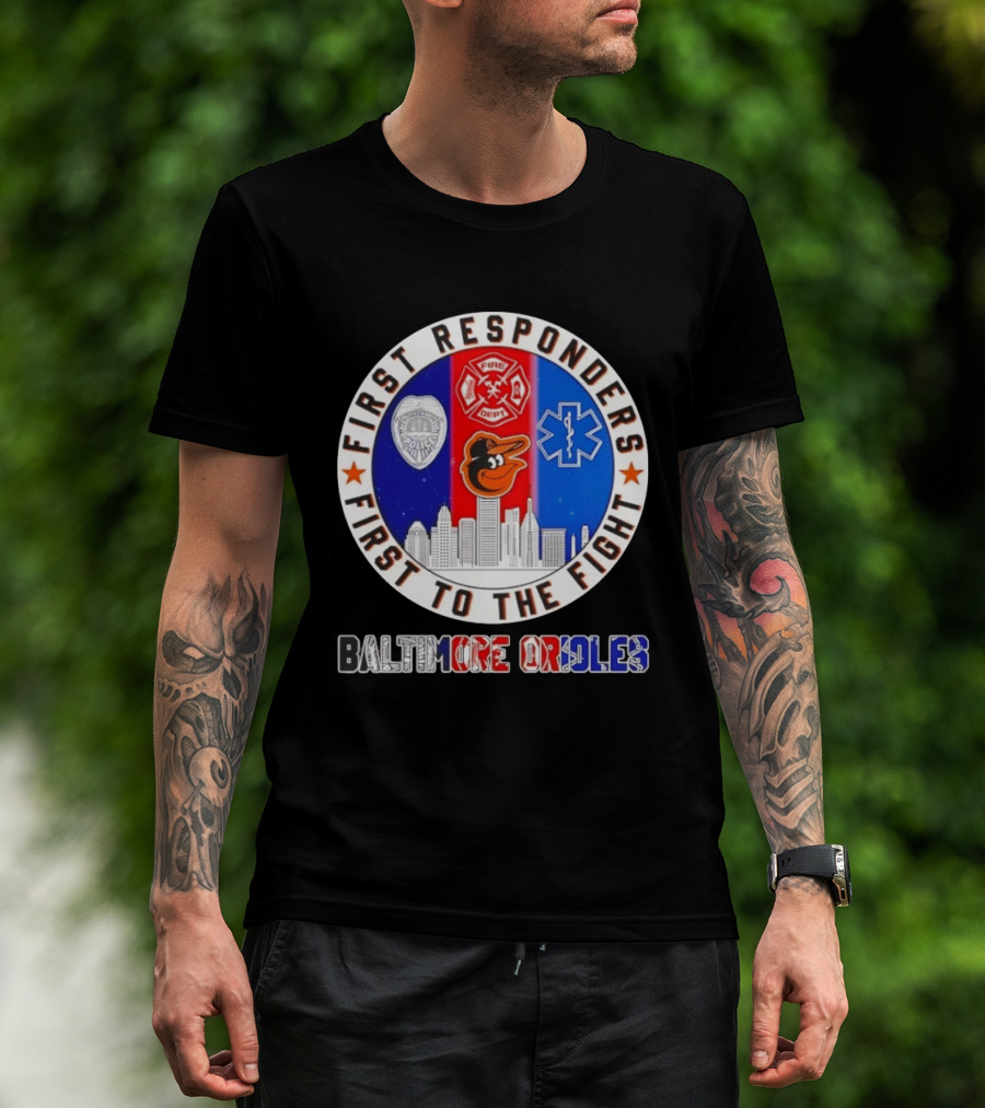 First Responders First To The Fight Baltimore Orioles Police Fire Medical Skyline Iconics T-Shirt