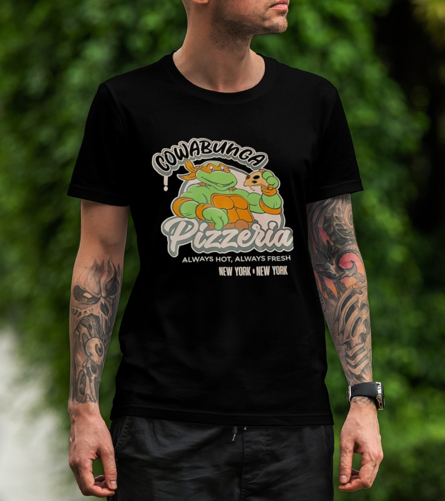 Cowabunga Pizzeria Always Hot Always Fresh New York Pizza Lover Turtle T-Shirt