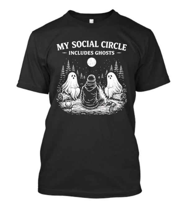 My Social Circle Includes Ghosts Forest Campfire Scene T-Shirt