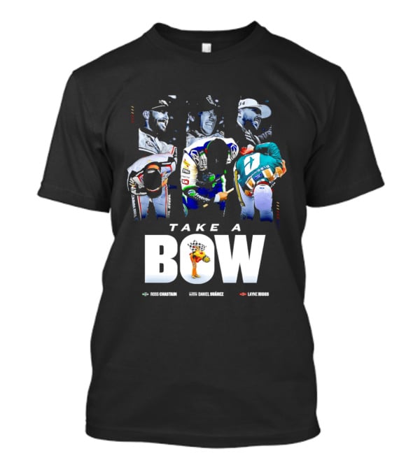 Take A Bow Ross Chastain Daniel Suarez Layne Riggs Nascar T-Shirt