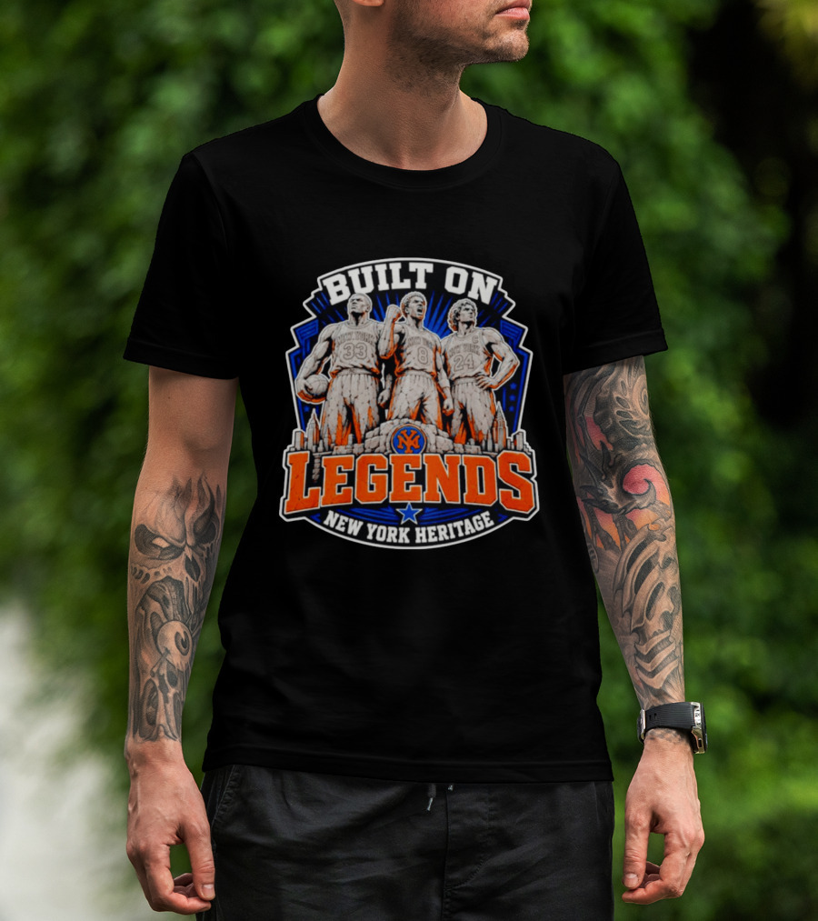 New York Knicks Built On Legends New York Heritage Basketball T-Shirt