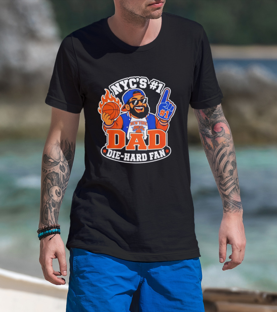 NYC's #1 Dad Die Hard Fan New York Knicks #1 T-Shirt
