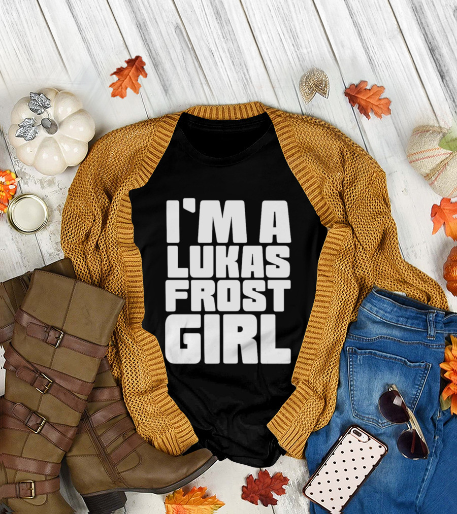 I'm a Lukas Frost Girl T-Shirt