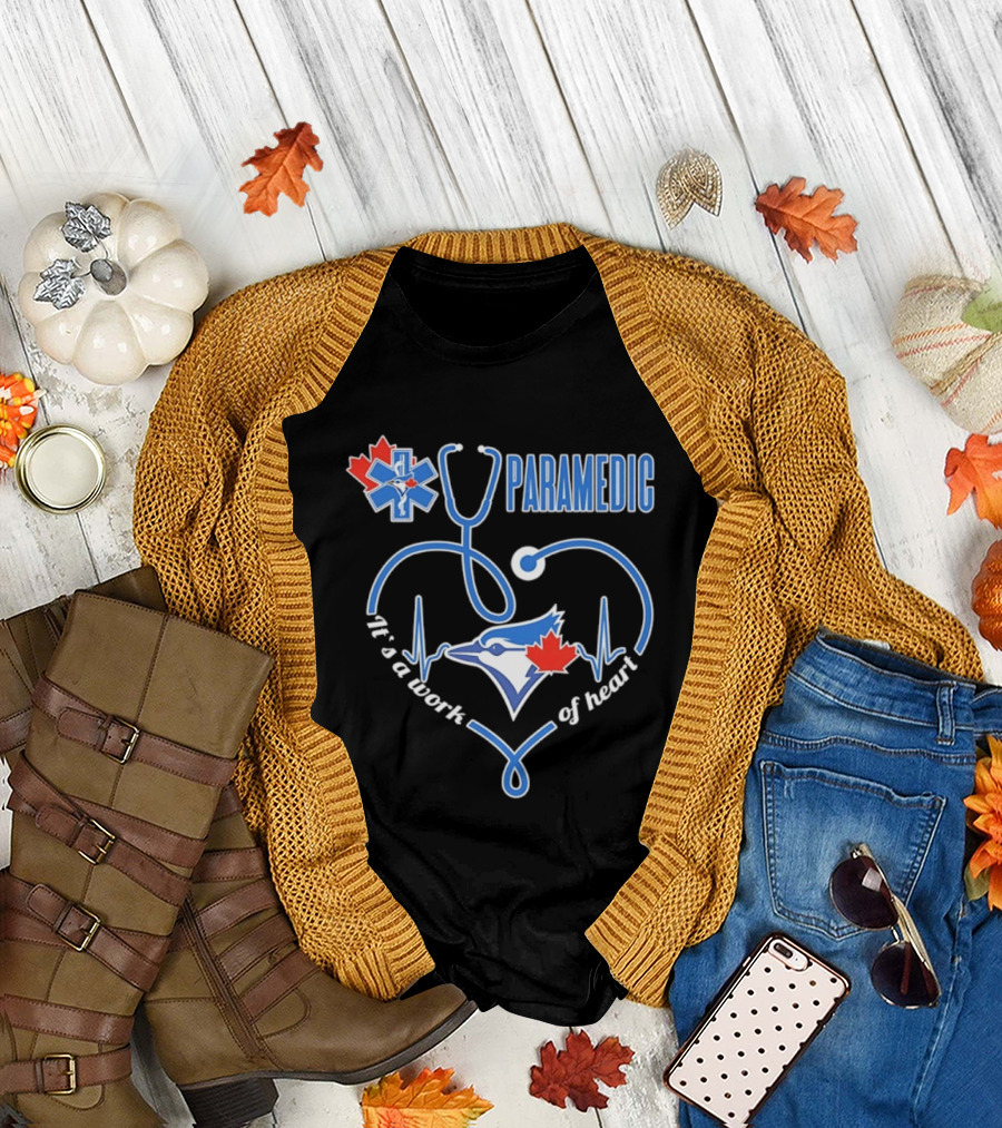 Toronto Blue Jays Paramedic Stethoscope Heartbeat It's a Work of Heart T-Shirt