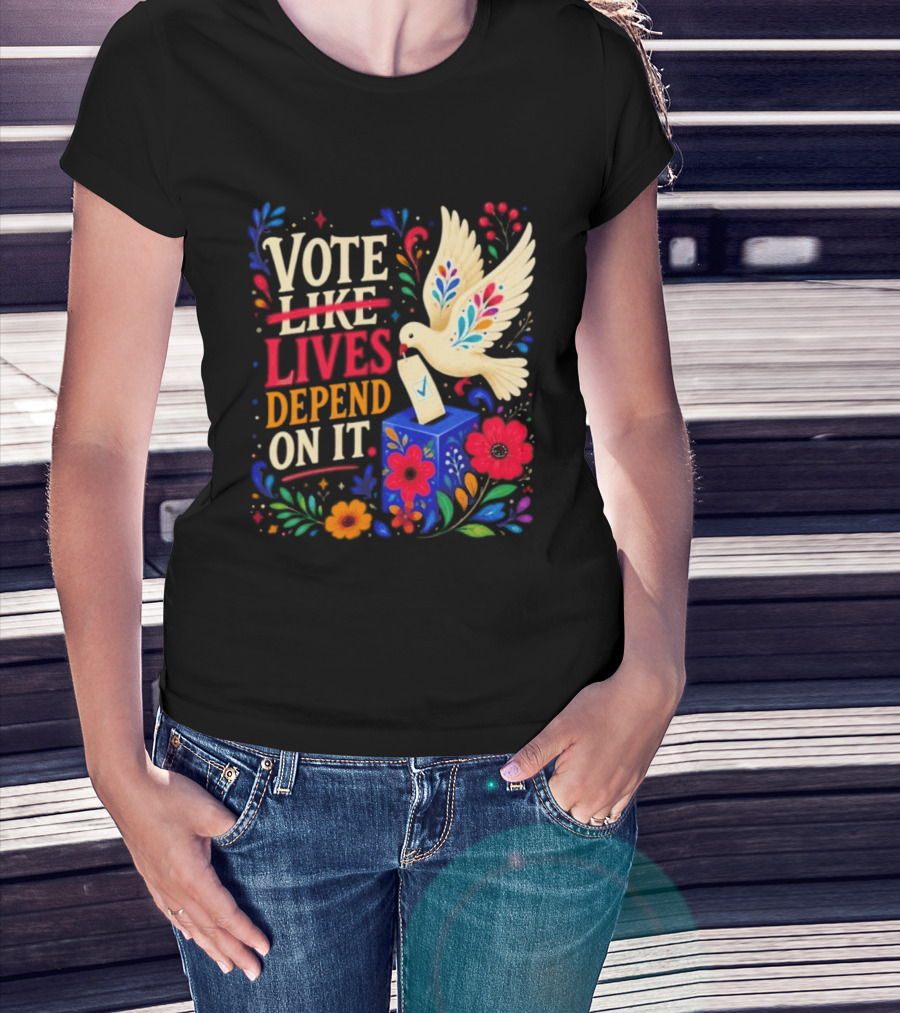 Vote Like Lives Depend On It Dove Floral Voting Rights T-Shirt