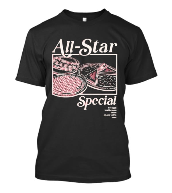 All Star Special Breakfast Two Eggs Hashbrowns Bacon Waffle Toast T-Shirt