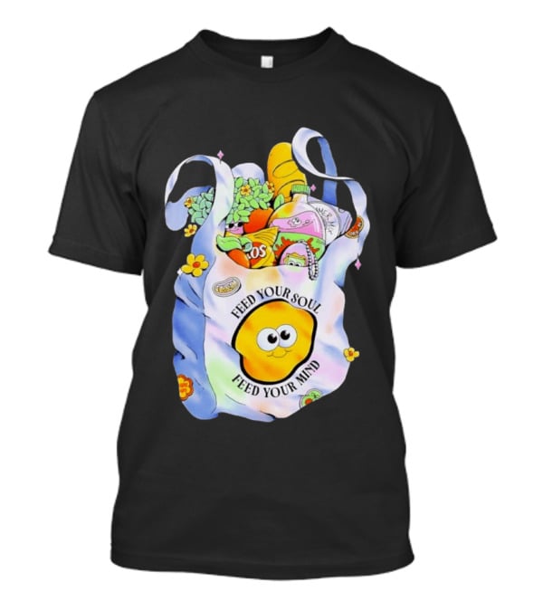 Feed Your Soul Feed Your Mind Bag With Groceries And Cartoon Face T-Shirt