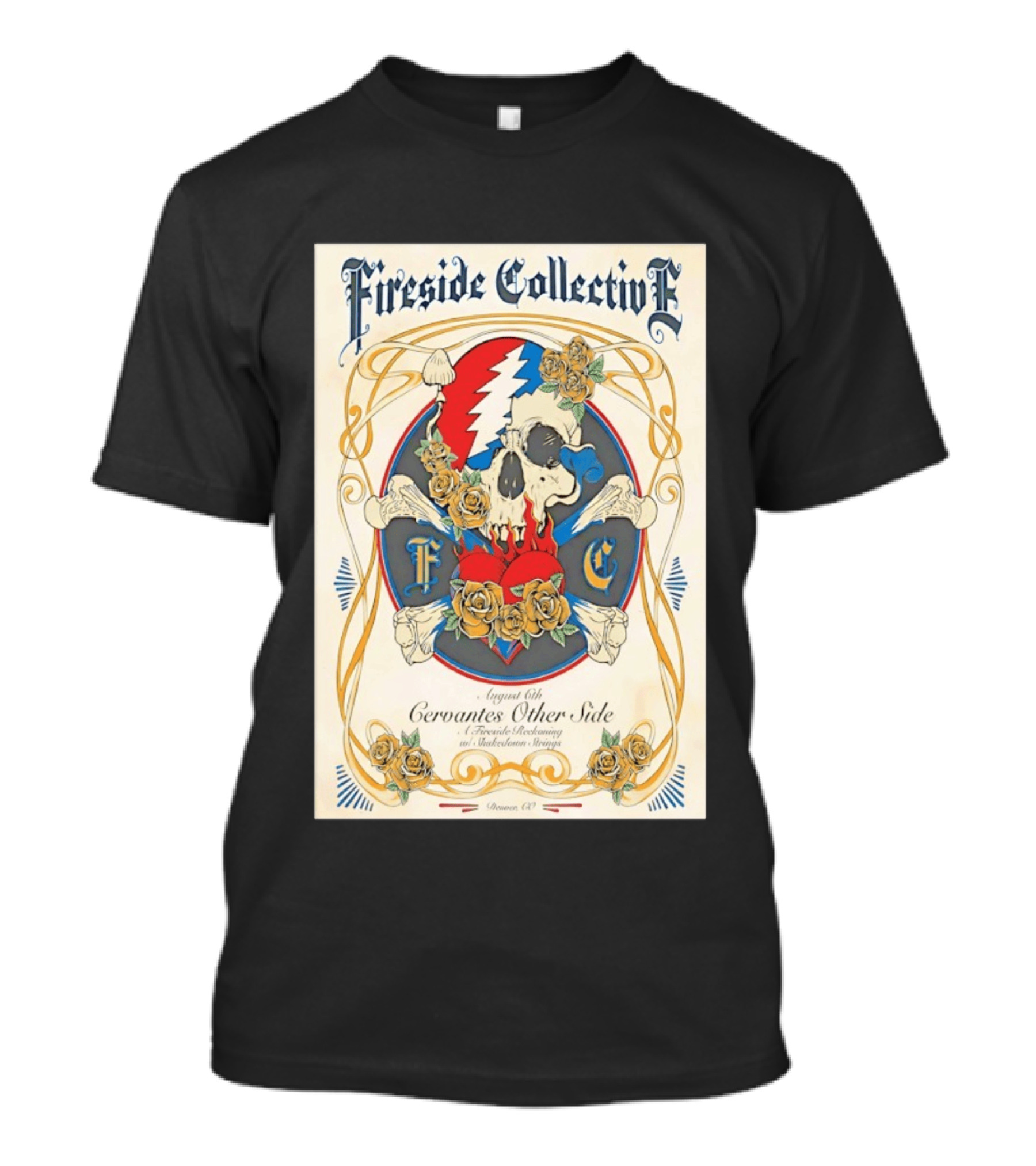 Fireside Collective Cervantes Other Side August 6th A Fireside Reckoning W Shakedown Strings Skull Roses T-Shirt